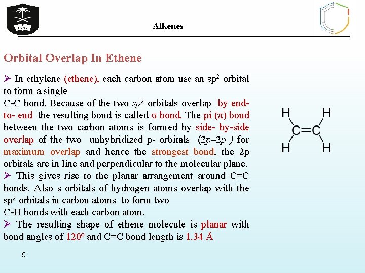 Alkenes Orbital Overlap In Ethene Ø In ethylene (ethene), each carbon atom use an