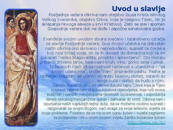 Uvod u slavlje Posljednja večera otkriva nam otajstvo Isusa Krista istinitog Velikog Svećenika, otajstvo Uvod u slavlje Posljednja večera otkriva nam otajstvo Isusa Krista istinitog Velikog Svećenika, otajstvo