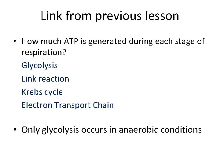 Link from previous lesson • How much ATP is generated during each stage of