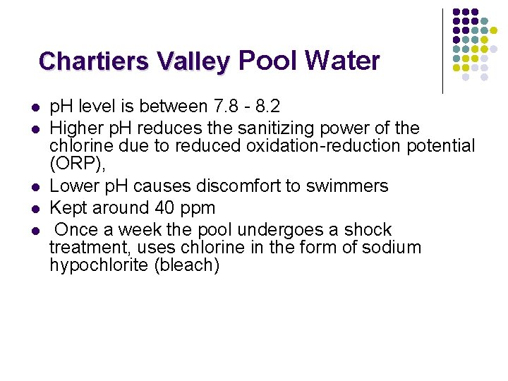 Chartiers Valley Pool Water l l l p. H level is between 7. 8