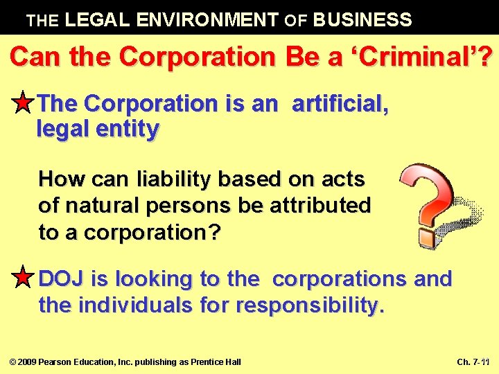 THE LEGAL ENVIRONMENT OF BUSINESS Can the Corporation Be a ‘Criminal’? The Corporation is