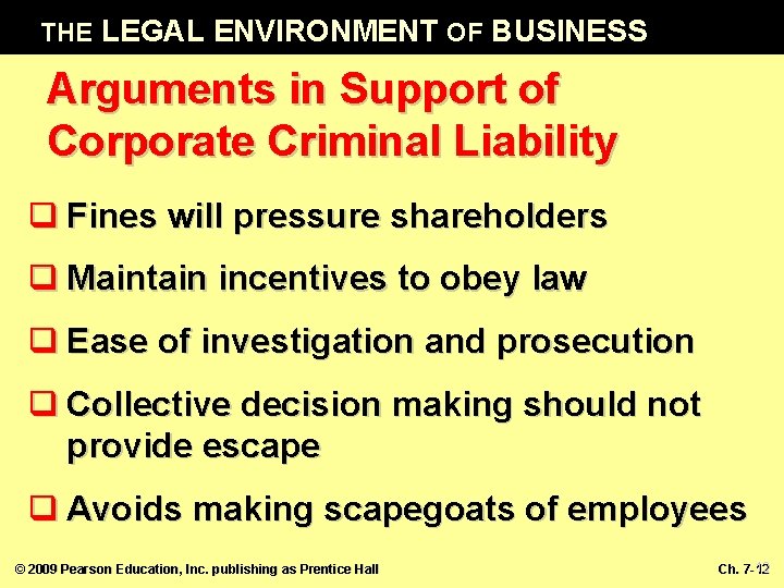 THE LEGAL ENVIRONMENT OF BUSINESS Arguments in Support of Corporate Criminal Liability q Fines