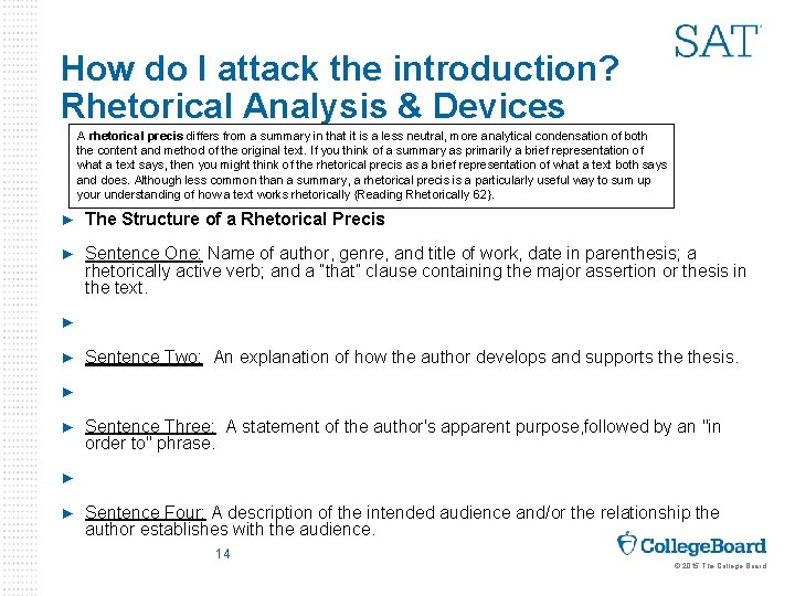 How do I attack the introduction? Rhetorical Analysis & Devices A rhetorical precis differs