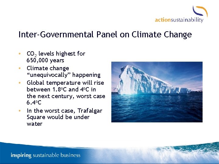 Inter-Governmental Panel on Climate Change • CO 2 levels highest for 650, 000 years