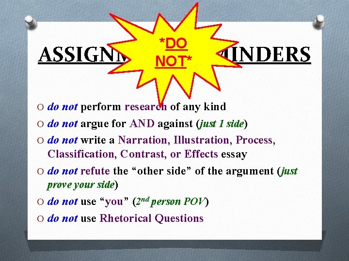 *DO ASSIGNMENT REMINDERS NOT* O do not perform research of any kind O do