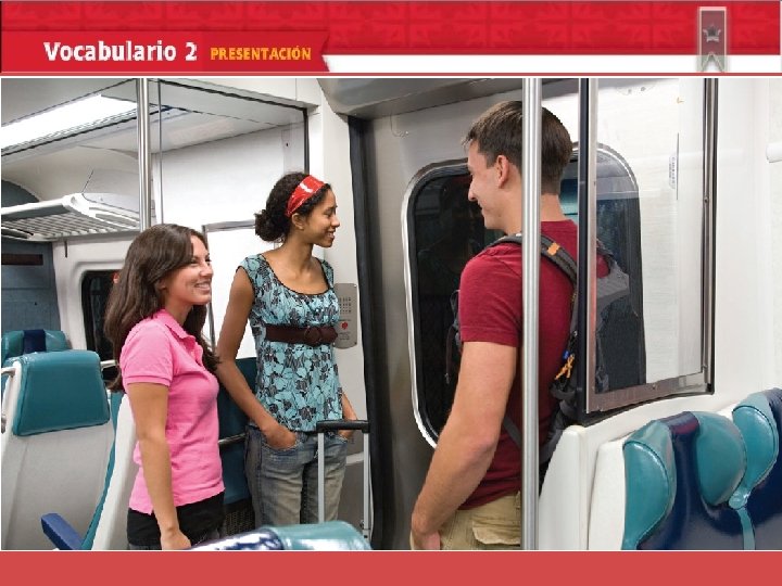 Capítulo 3 En el tren vocabulario 3. 2 