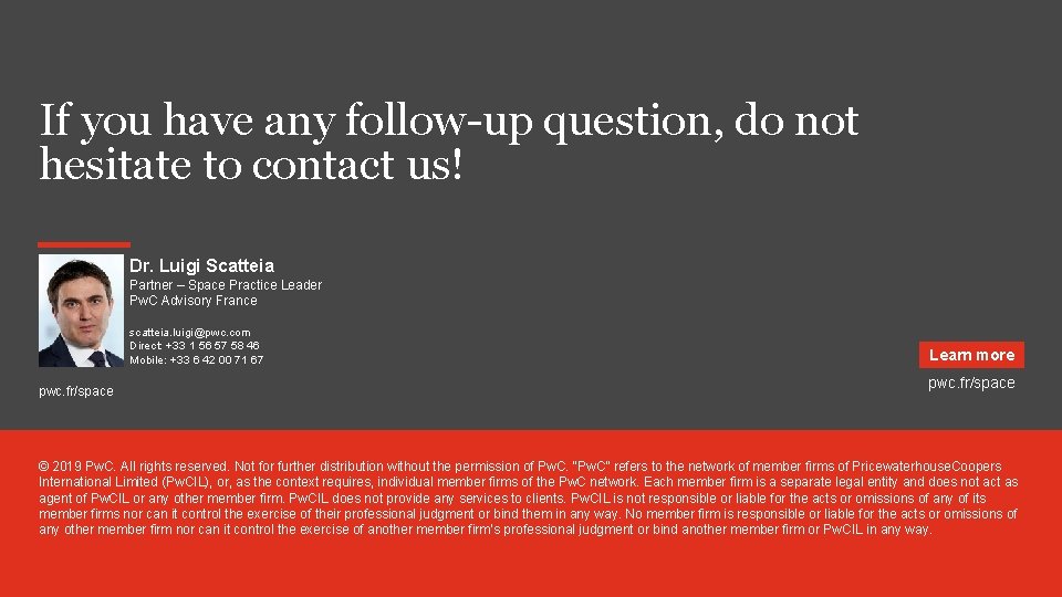 If you have any follow-up question, do not hesitate to contact us! Dr. Luigi