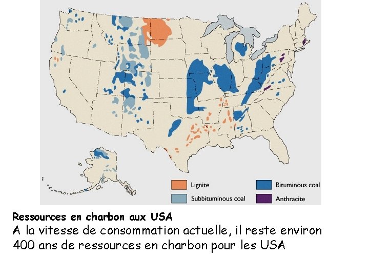 Ressources en charbon aux USA A la vitesse de consommation actuelle, il reste environ