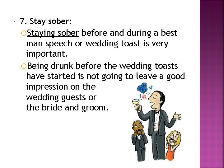  7. Stay sober: Staying sober before and during a best man speech or