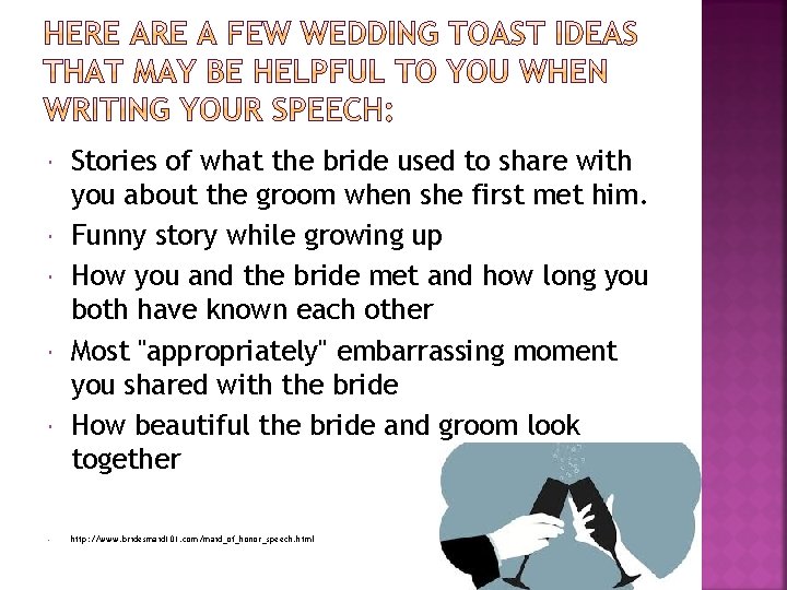  • Stories of what the bride used to share with you about the
