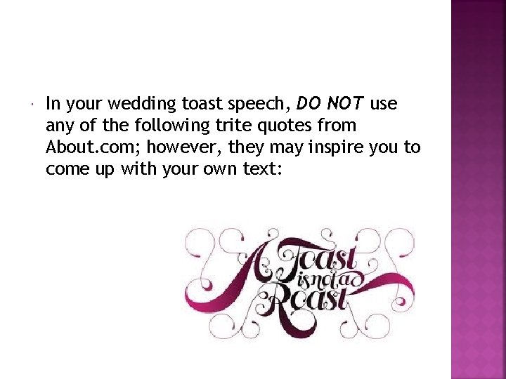 In your wedding toast speech, DO NOT use any of the following trite