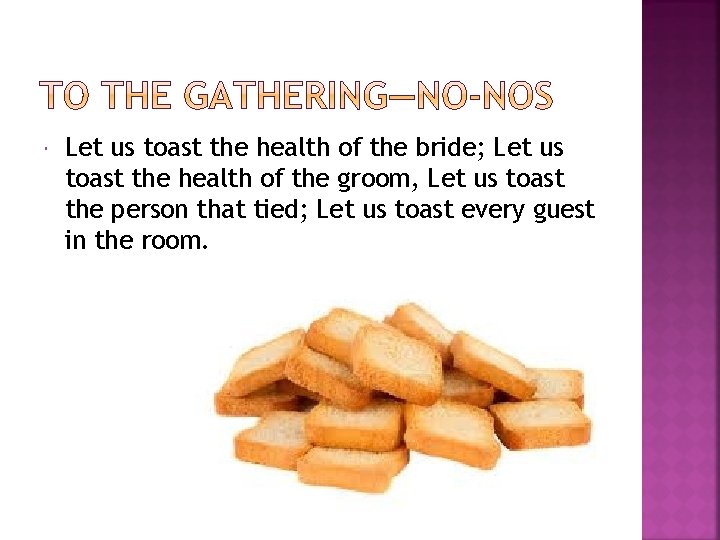  Let us toast the health of the bride; Let us toast the health