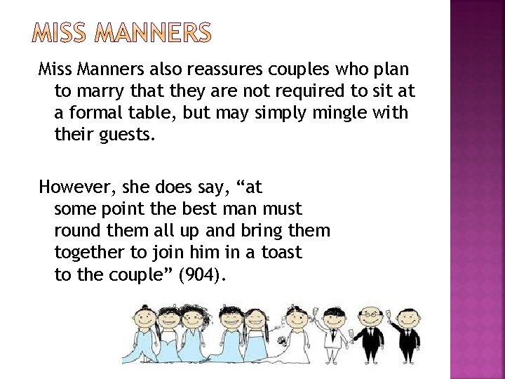 Miss Manners also reassures couples who plan to marry that they are not required
