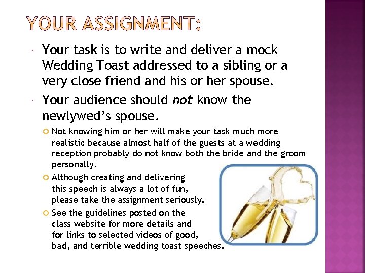  Your task is to write and deliver a mock Wedding Toast addressed to