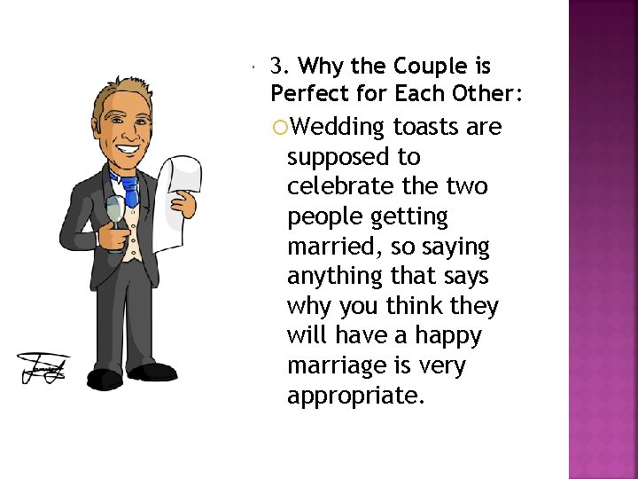  3. Why the Couple is Perfect for Each Other: Wedding toasts are supposed