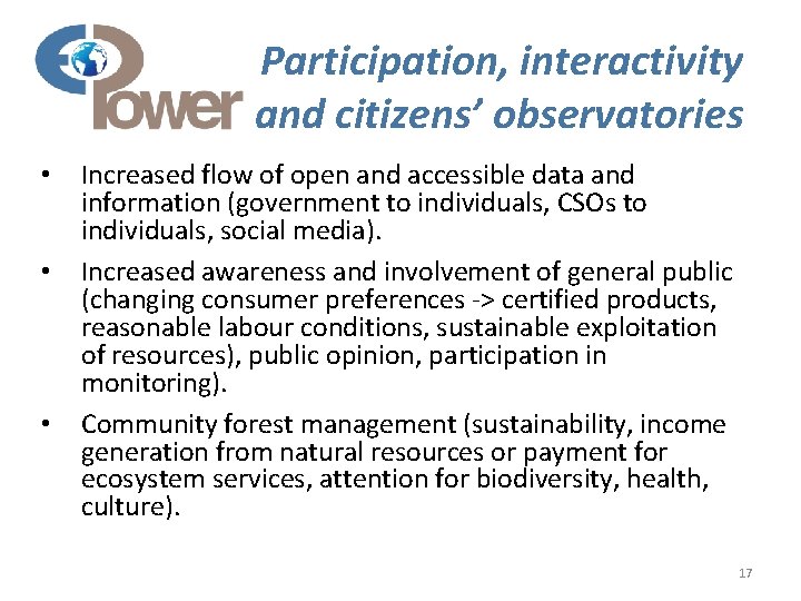 Participation, interactivity and citizens’ observatories • • • Increased flow of open and accessible