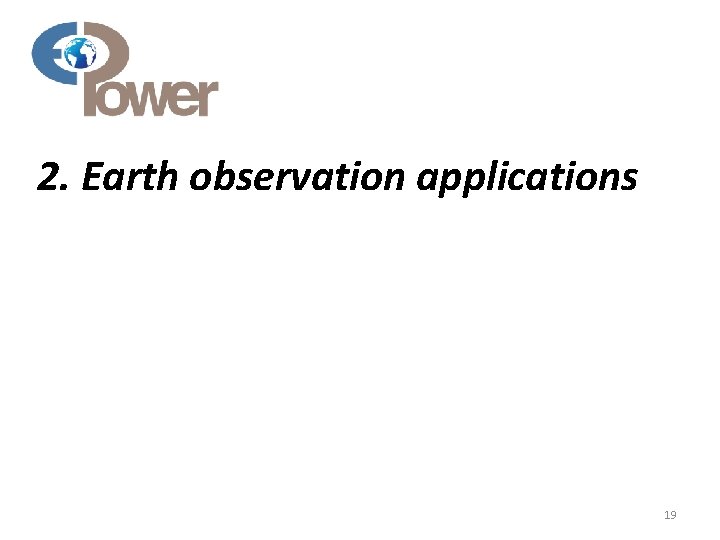 2. Earth observation applications 19 