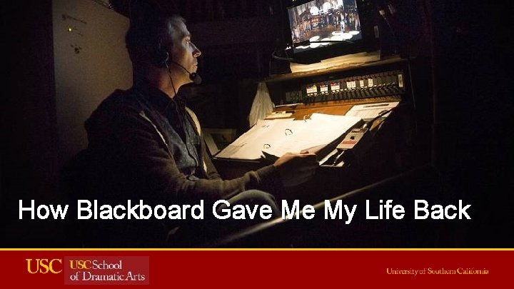 How Blackboard Gave Me My Life Back 