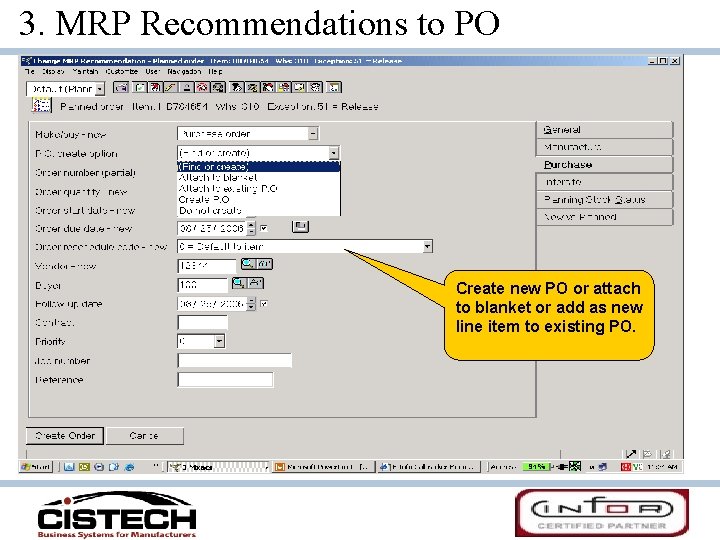3. MRP Recommendations to PO Create new PO or attach to blanket or add