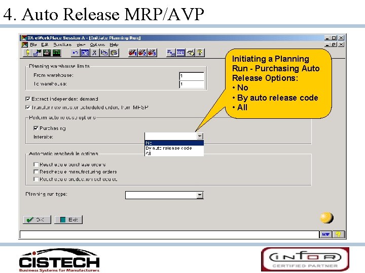 4. Auto Release MRP/AVP Initiating a Planning Run - Purchasing Auto Release Options: •