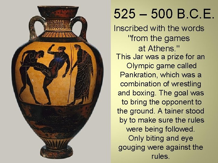 525 – 500 B. C. E. Inscribed with the words "from the games at