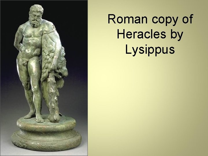 Roman copy of Heracles by Lysippus 