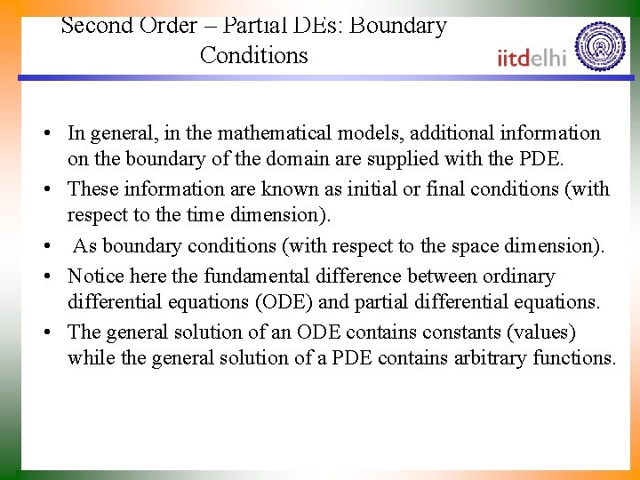 Second Order – Partial DEs: Boundary Conditions • In general, in the mathematical models,