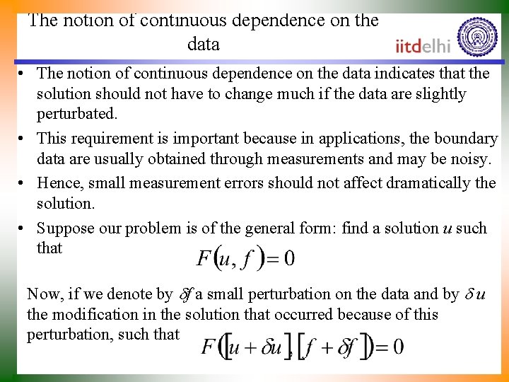 The notion of continuous dependence on the data • The notion of continuous dependence