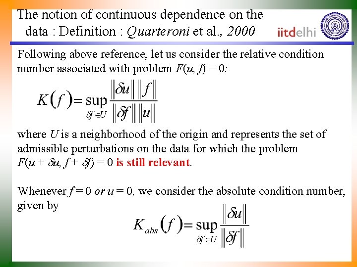 The notion of continuous dependence on the data : Definition : Quarteroni et al.