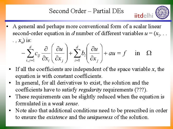 Second Order – Partial DEs • A general and perhaps more conventional form of