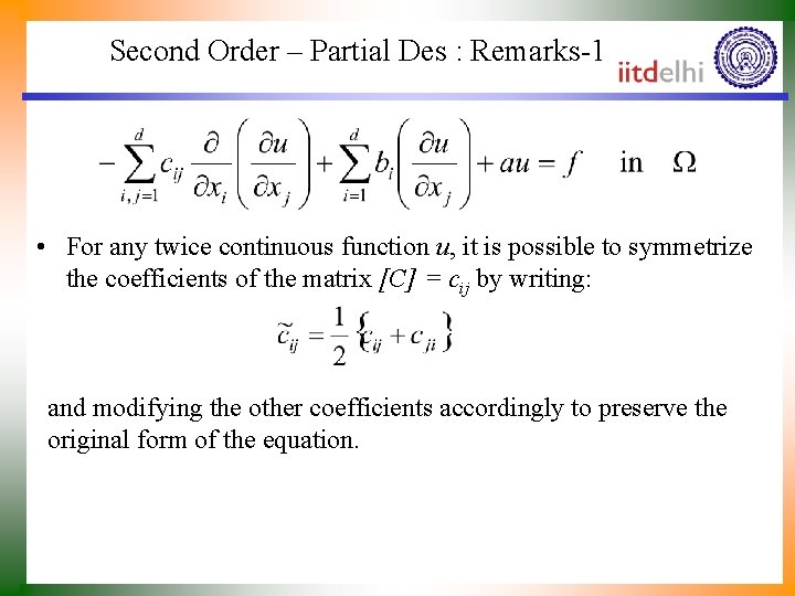 Second Order – Partial Des : Remarks-1 • For any twice continuous function u,
