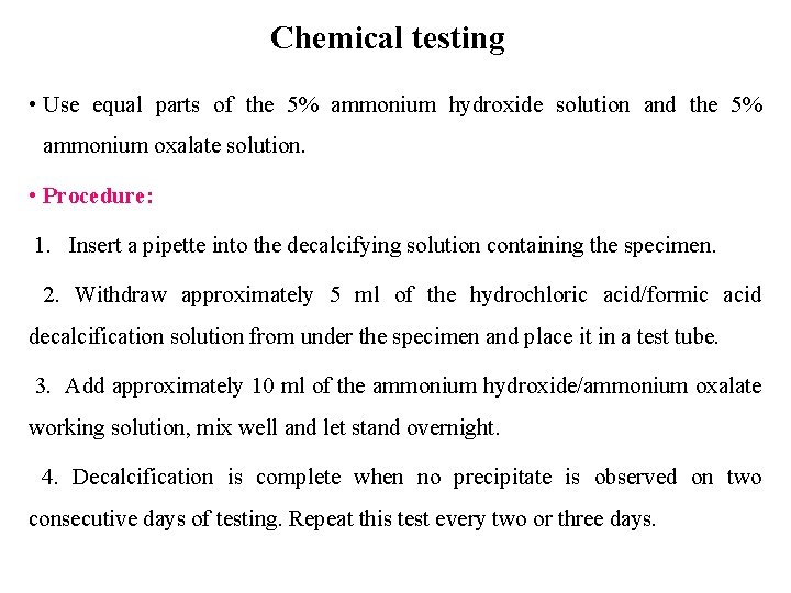 Chemical testing • Use equal parts of the 5% ammonium hydroxide solution and the