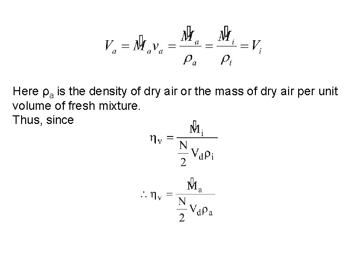 Here ρa is the density of dry air or the mass of dry air