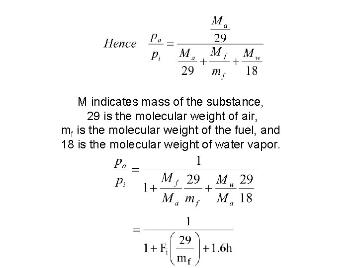 M indicates mass of the substance, 29 is the molecular weight of air, mf