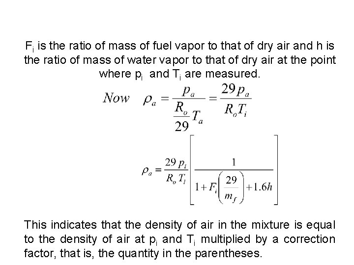 Fi is the ratio of mass of fuel vapor to that of dry air