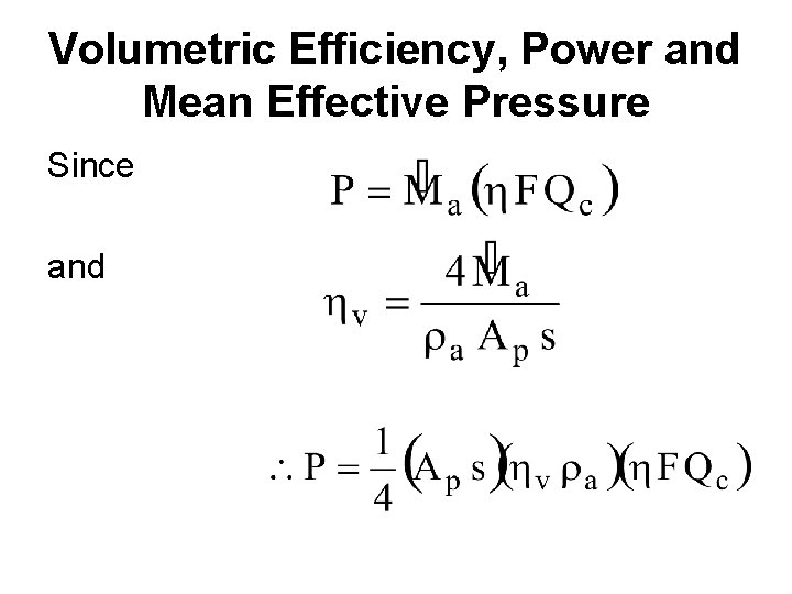 Volumetric Efficiency, Power and Mean Effective Pressure Since and 