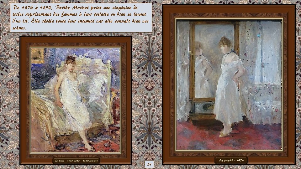 De 1876 à 1894, Berthe Morisot peint une vingtaine de toiles représentant des femmes