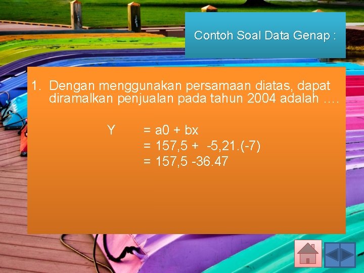 Contoh Soal Data Genap : 1. Dengan menggunakan persamaan diatas, dapat diramalkan penjualan pada