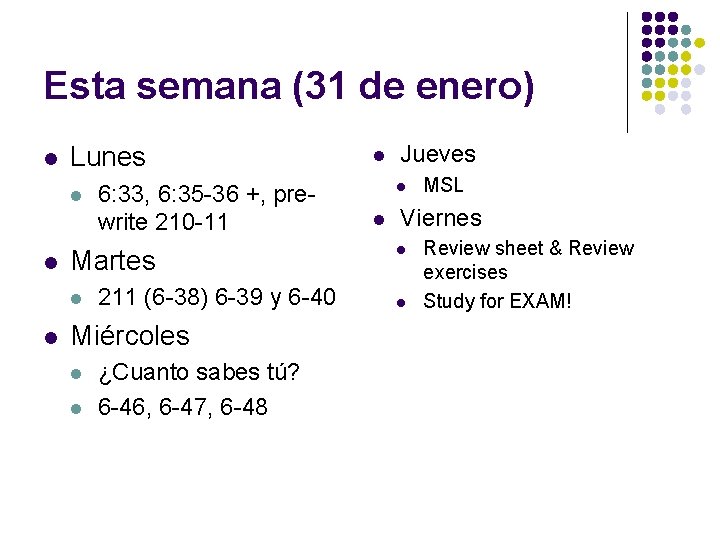 Esta semana (31 de enero) l Lunes l l Martes l l 6: 33,