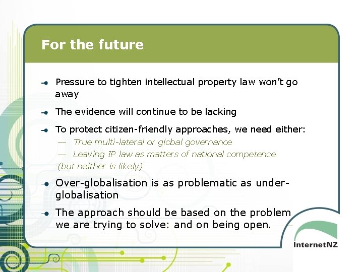 For the future Pressure to tighten intellectual property law won’t go away The evidence