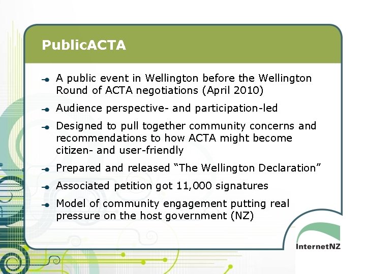 Public. ACTA A public event in Wellington before the Wellington Round of ACTA negotiations