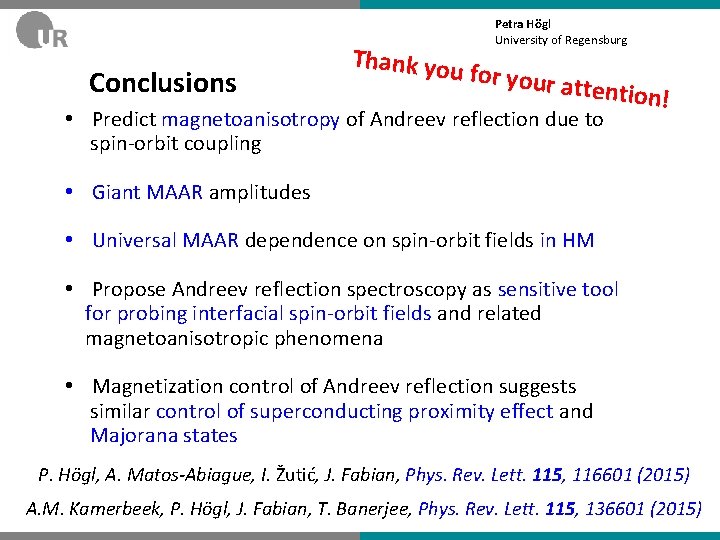 Conclusions Thank you Petra Högl University of Regensburg for your a ttention! • Predict