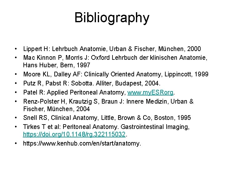 Bibliography • Lippert H: Lehrbuch Anatomie, Urban & Fischer, München, 2000 • Mac Kinnon Bibliography • Lippert H: Lehrbuch Anatomie, Urban & Fischer, München, 2000 • Mac Kinnon