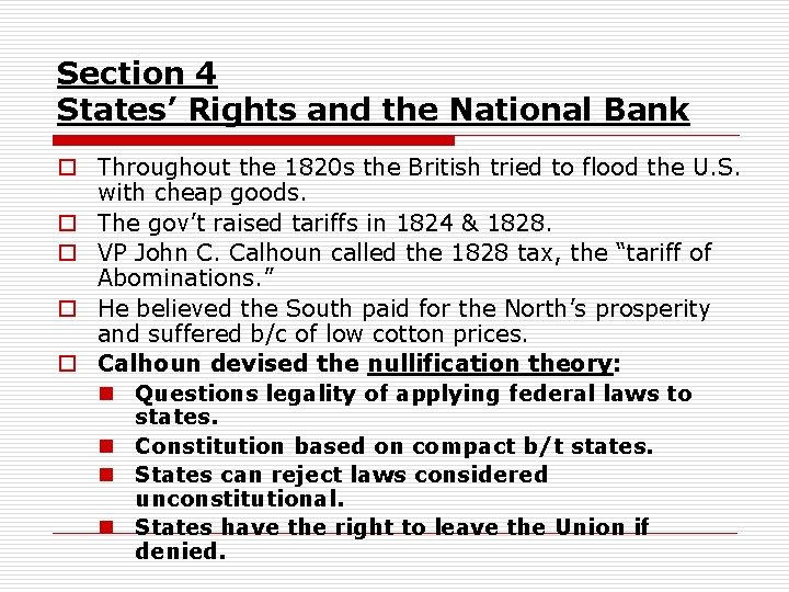 Section 4 States’ Rights and the National Bank o Throughout the 1820 s the
