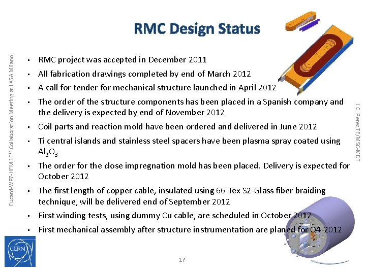  • RMC project was accepted in December 2011 • All fabrication drawings completed