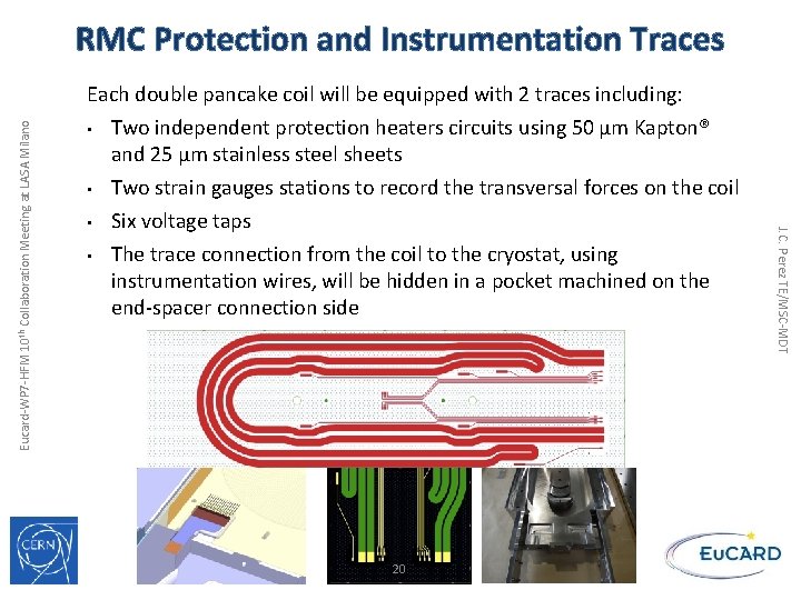 RMC Protection and Instrumentation Traces • • Two independent protection heaters circuits using 50