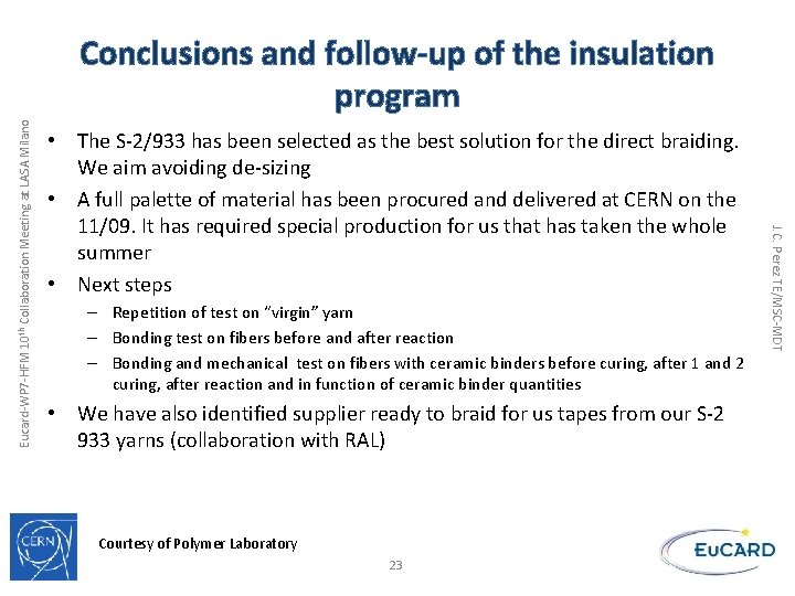  • The S-2/933 has been selected as the best solution for the direct