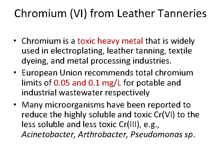 Chromium (VI) from Leather Tanneries • Chromium is a toxic heavy metal that is