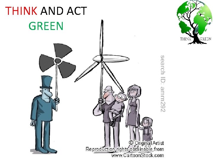 THINK AND ACT GREEN 