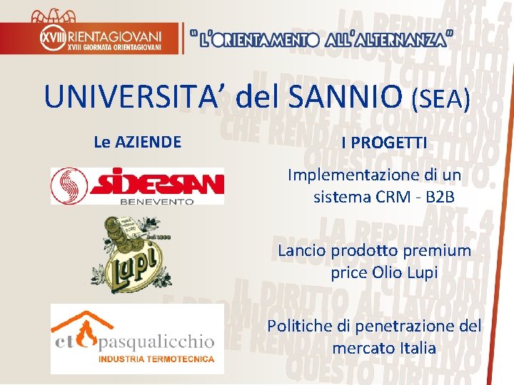 UNIVERSITA’ del SANNIO (SEA) Le AZIENDE I PROGETTI Implementazione di un sistema CRM -